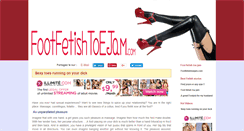 Desktop Screenshot of footfetishtoejam.com